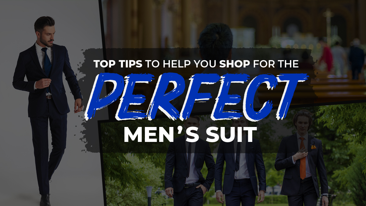 Top Tips To Help You Shop For The Perfect Men’s Suit
