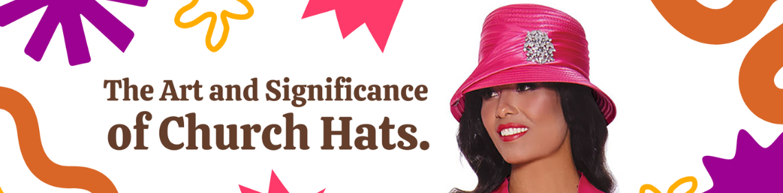 The Art and Significance of Church Hats.