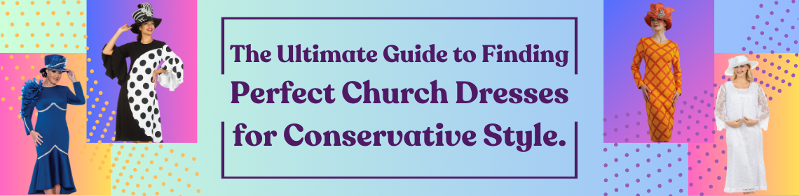 The Ultimate Guide to Finding Perfect Church Dresses for Conservative Style.